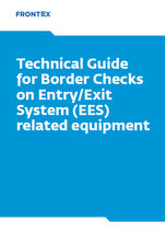 Technical Guide for Border Checks on Entry/Exit System (EES) related equipment